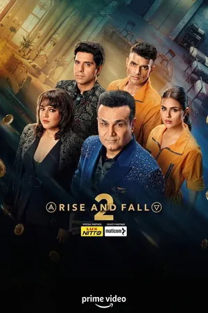 Rise and Fall 2026 Season 2 Audio WEB-DL | Hindi Full Movie [EP - 23 ADDED]